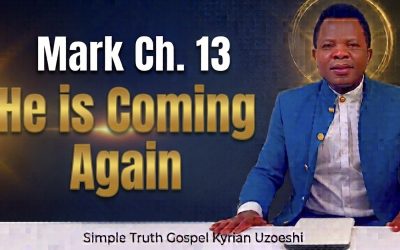 Mark Chapter 13 He is Coming Again